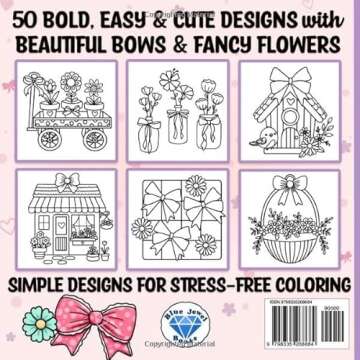 Bold and Easy Coloring Book: Simple Large Print Bows, Blossoms & Flowers for Adults, Women, Teens, Girls, Kids & Seniors for Relaxation