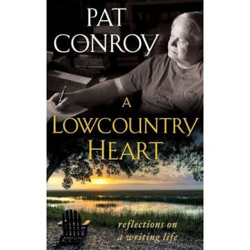 A Lowcountry Heart: Reflections on a Writing Life