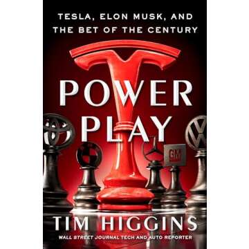 Power Play: Tesla, Elon Musk, and the Bet of the Century