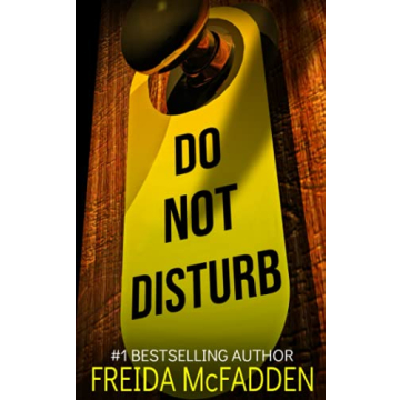 Do Not Disturb Psychological Thriller by Freida McFadden