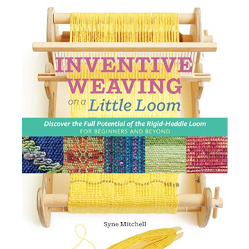 Inventive Weaving on a Little Loom: Discover the Full Potential of the Rigid-Heddle Loom, for Beginn...