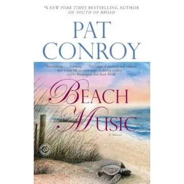 Beach Music: A Profound Journey through Love and Loss - Pat Conroy