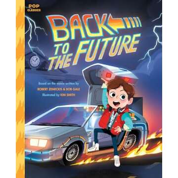 Back to the Future: The Classic Illustrated Storybook (Pop Classics)