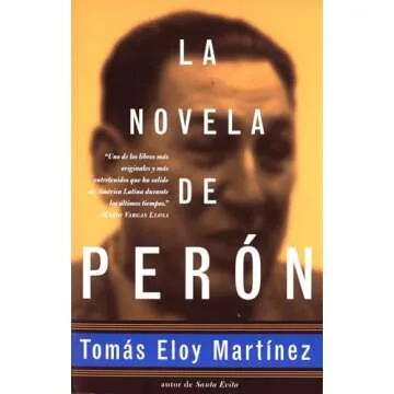 La Novela de Perón: A Captivating Exploration of a Political Icon