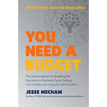 You Need a Budget: The Proven System for Breaking the Paycheck-to-Paycheck Cycle, Getting Out of Deb...