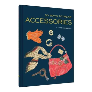 50 Ways to Wear Accessories for Every Occasion