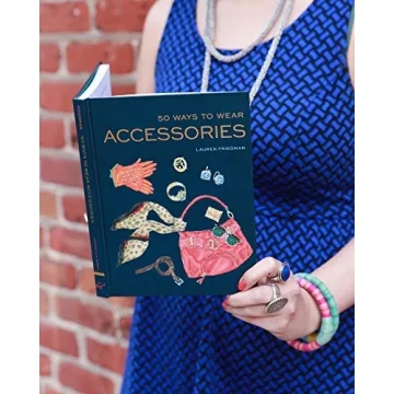 50 Ways to Wear Accessories for Every Occasion