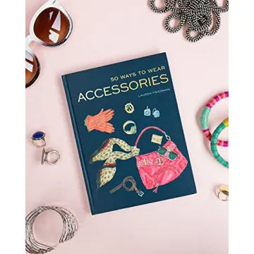 50 Ways to Wear Accessories for Every Occasion