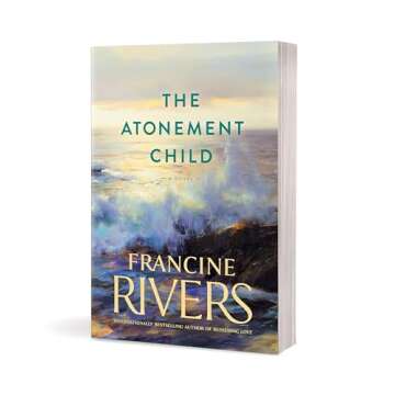 The Atonement Child: A Novel (A Heart-Wrenching but Uplifting Contemporary Christian Fiction Novel)