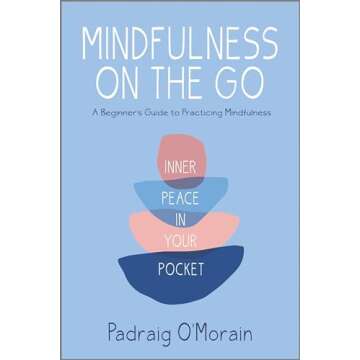 Mindfulness on the Go: Inner Peace in Your Pocket