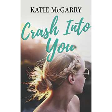 Crash Into You: A Coming of Age YA Romance (Pushing the Limits Book 3)