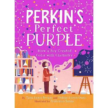 Perkin's Perfect Purple: How a Boy Created Color with Chemistry