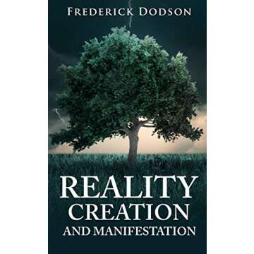 Reality Creation and Manifestation