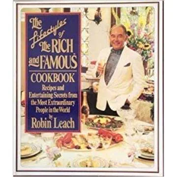 The Lifestyles of the Rich and Famous Cookbook: Celebrity Recipes and Entertaining Secrets