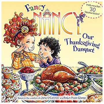 Fancy Nancy Thanksgiving Book with 30+ Stickers Holiday Gift
