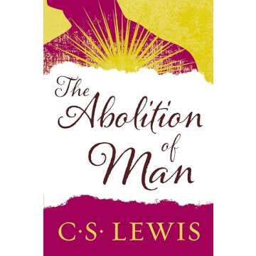 The Abolition of Man by C.S. Lewis - A Profound Exploration of Morality