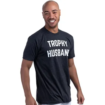 Trophy Husband Tee - Funny Gift for Dads and Husbands