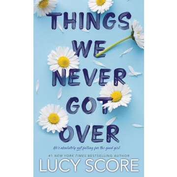 Things We Never Got Over - Refreshing Romance with Heartfelt Humor