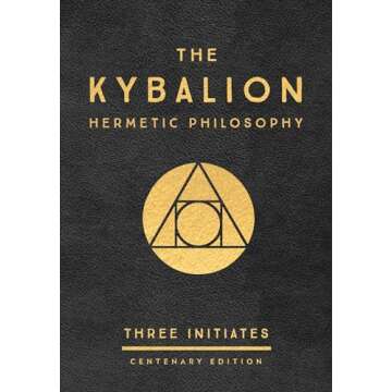 The Kybalion: Centenary Edition