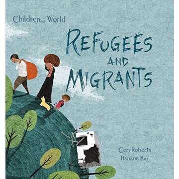 Refugees and Migrants Book: Understanding Our World’s Challenges
