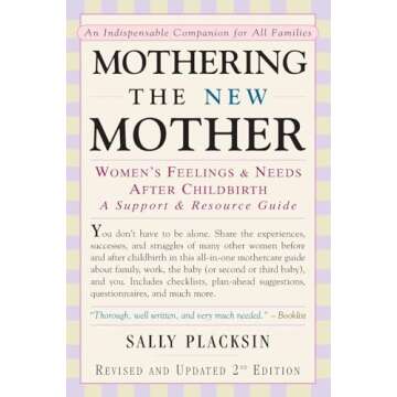 Mothering the New Mother: Women's Feelings & Needs After Childbirth