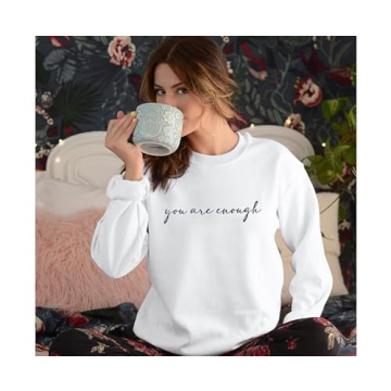 Empowering You Are Enough Sweatshirt for Women