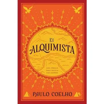 El Alquimista: Una Fabula Para Seguir Tus Suenos