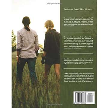 Food That Grows: A Practical Guide To Healthy Living With Whole Food Recipes