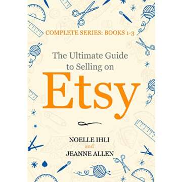 The Ultimate Guide to Selling on Etsy: Craft Your Success