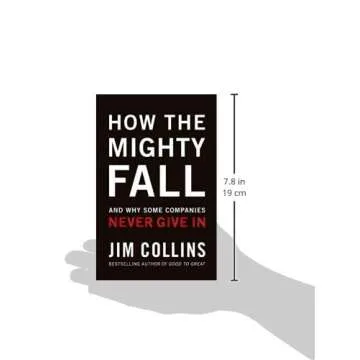 How The Mighty Fall: Insights by Jim Collins on Business