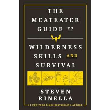 The MeatEater Guide to Wilderness Skills and Survival