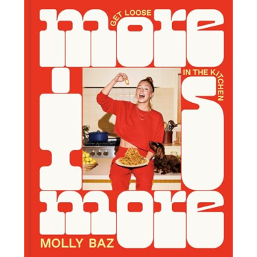 More Is More Cookbook by Molly for Creative Cooking Adventures
