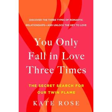 You Only Fall in Love Three Times: The Secret Search for Our Twin Flame