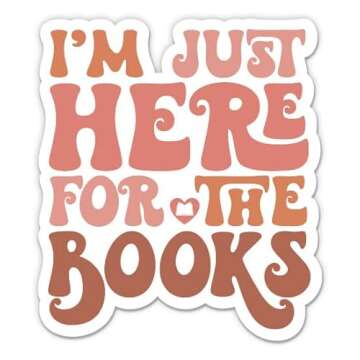 I'm Just Here for The Books Sticker - 3" Laptop Sticker - Waterproof Vinyl for Car, Phone, Water Bottle - Reading Read More Decal