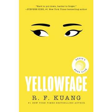 Yellowface: A Novel—A Chilling Novel of Racism and Cultural Appropriation from the author of Katab...