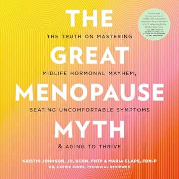 The Great Menopause Myth: Empowering Women Through Midlife Transition