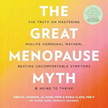 The Great Menopause Myth: Empowering Women Through Midlife Transition
