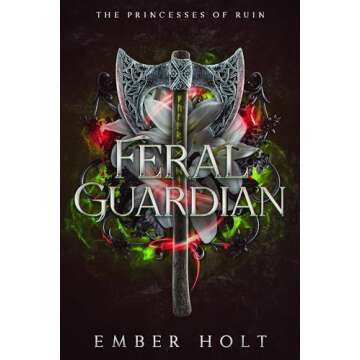 Feral Guardian: An Age Gap Bodyguard Romance (The Princesses of Ruin Book 2)