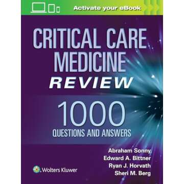 Critical Care Medicine Review: 1000 Questions and Answers for Aspiring Physicians