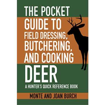 The Pocket Guide to Field Dressing, Butchering, and Cooking Deer: A Hunter's Quick Reference Book (S...
