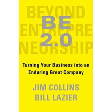 BE 2.0 (Beyond Entrepreneurship 2.0): Turning Your Business into an Enduring Great Company