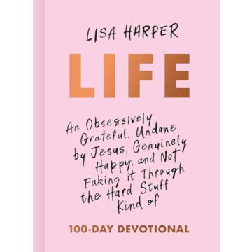 100-Day Devotional by Lisa Harper for Daily Inspiration