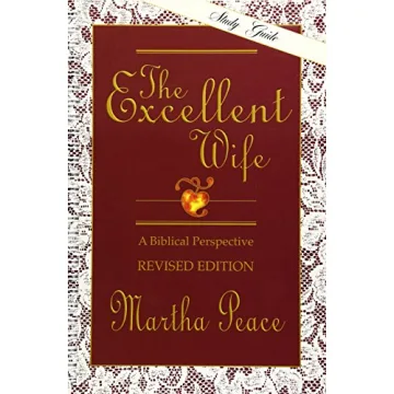 The Excellent Wife: A Biblical Perspective - Study Guide