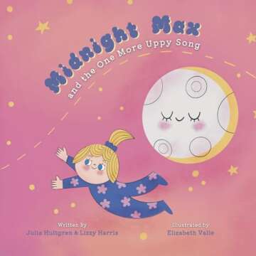 Midnight Max and the One More Uppy Song: A Heartwarming Bedtime Storybook