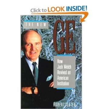 The New GE: How Jack Welch Revived an American Institution
