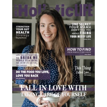 Best Holistic Life Magazine: February 2023 - Your Guide to Wellness