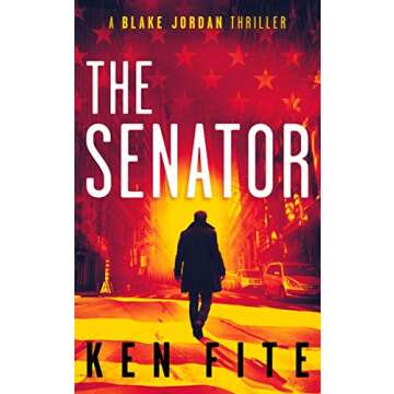 The Senator: A Blake Jordan Thriller - Unraveling Political Intrigue