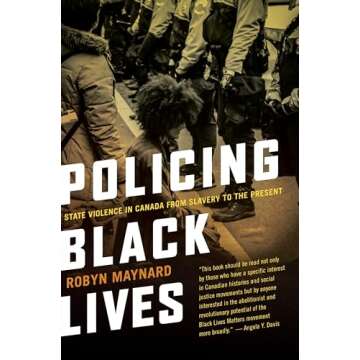 Policing Black Lives: Uncovering Canada’s Racism History and Impact