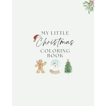 My Little Christmas Coloring Book: Aesthetic Kids Coloring Holiday Christmas Edition