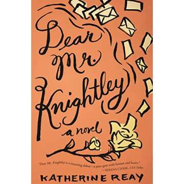 Dear Mr. Knightley: A Novel